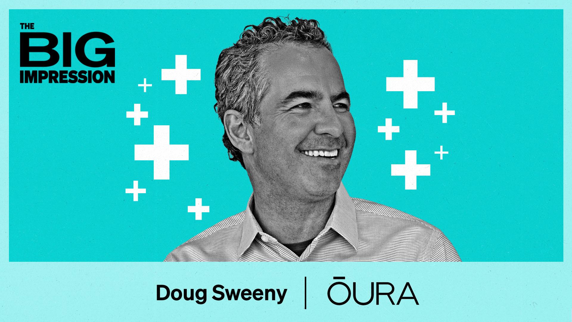 Podcast Oura’s Doug Sweeny on turning data into daily wellness
