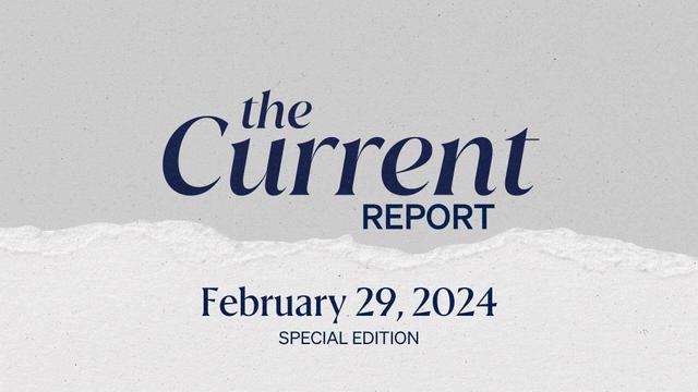 The Current Report: February 29, 2024, Special Edition.