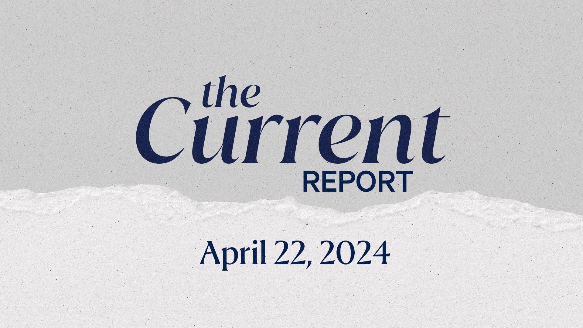 The Current Report: April 22, 2024.