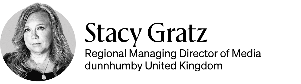 Stacy Gratz, regional managing director of media, dunnhumby United Kingdom
