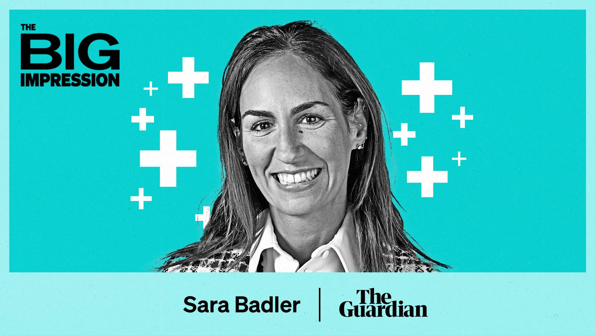 The Big Impression, Sara Badler, The Guardian