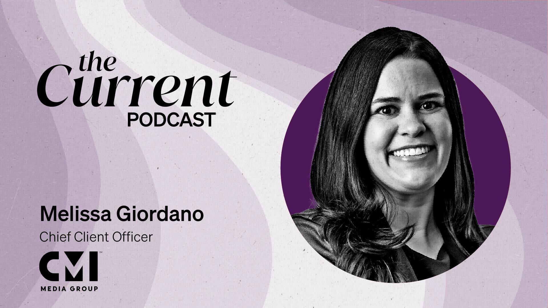 Melissa Giodano, chief client officer, CMI Media Group