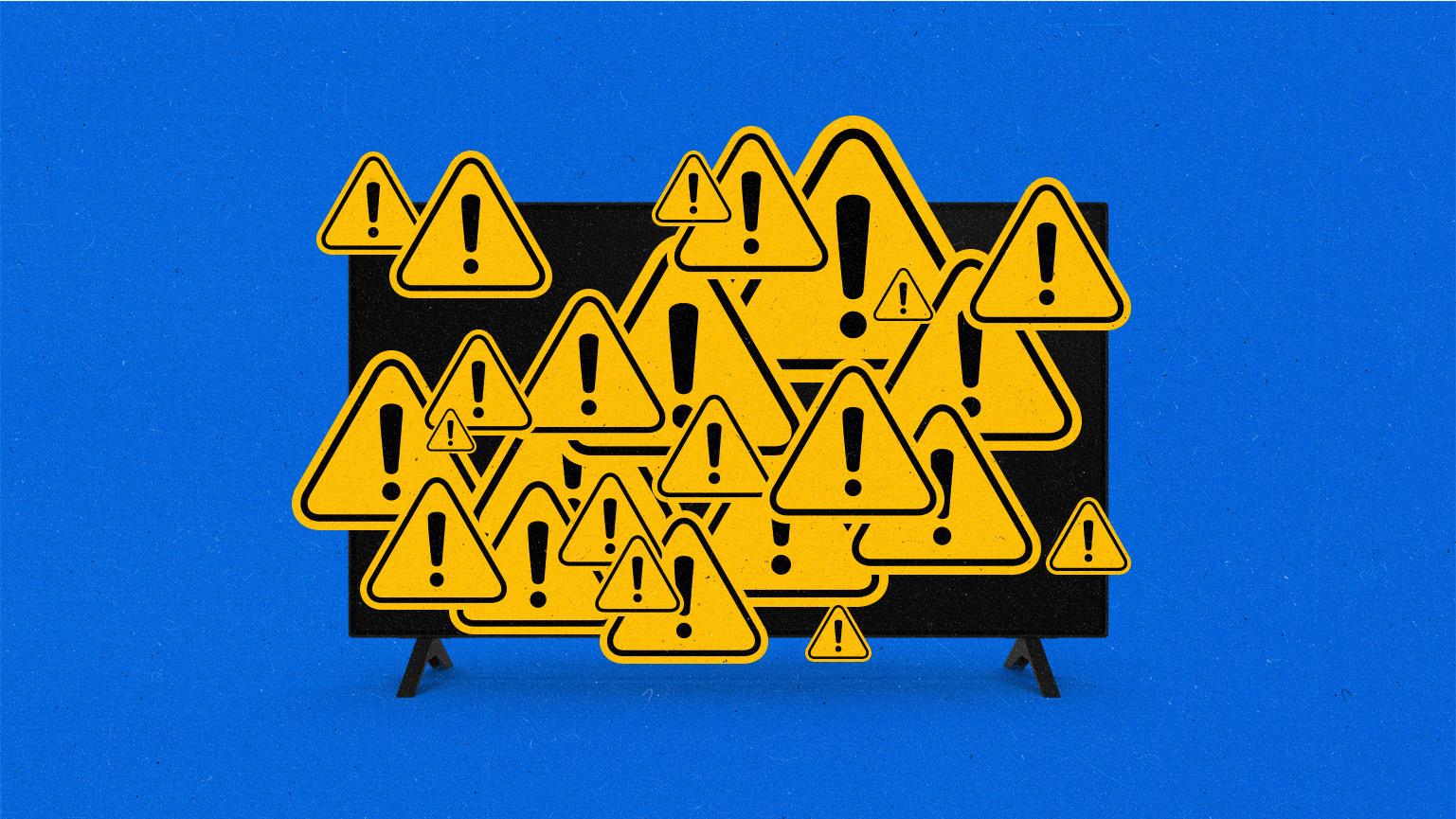 'ATTENTION' symbols stacked and crowded covering a TV screen.