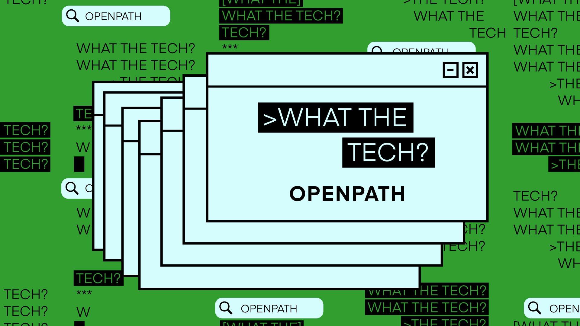 What the Tech is OpenPath?